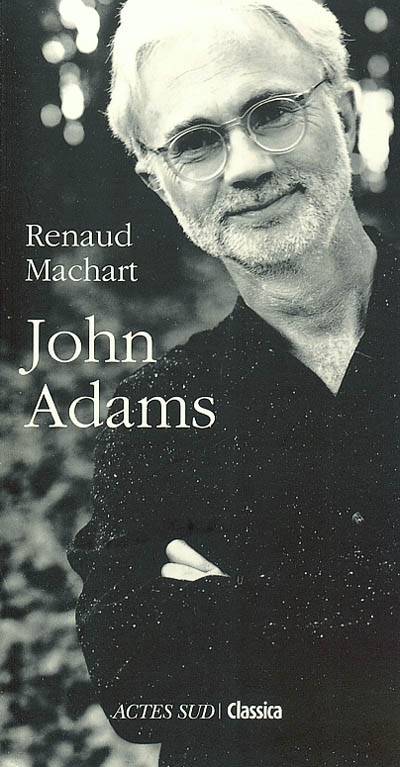 John Adams | Renaud Machart