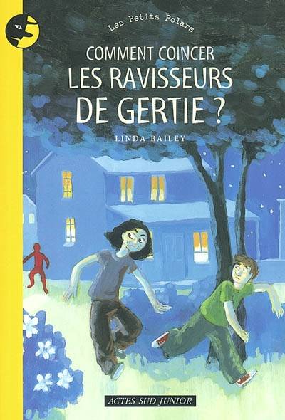 Comment coincer les ravisseurs de Gertie ? | Lynda Bailey, Benjamin Bachelier, Dominique Delord