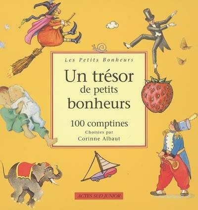 Un trésor de petits bonheurs : 100 comptines | Corinne Albaut