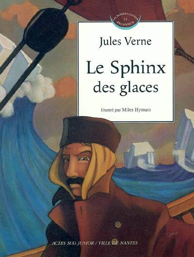 Le sphinx des glaces | Jules Verne, Miles Hyman, Christine Janin