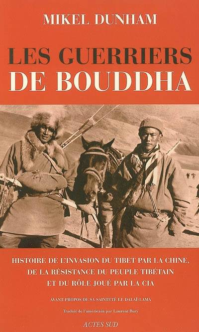 Les guerriers de Bouddha | Mikel Dunham, Laurent Bury