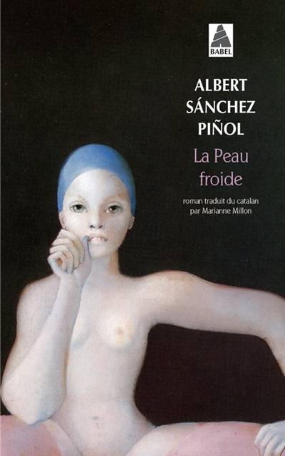 La peau froide | Albert Sanchez Pinol, Marianne Millon