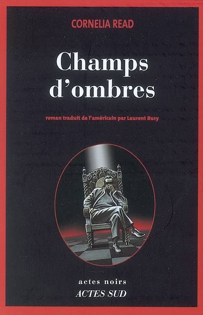 Champs d'ombres | Cornelia Read, Laurent Bury