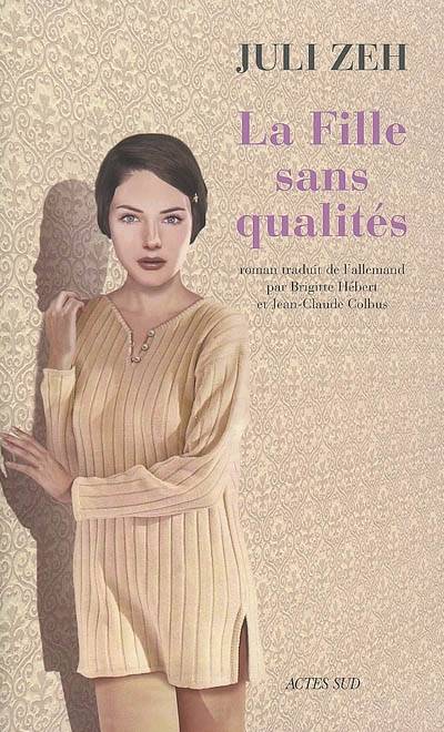 La fille sans qualités | Juli Zeh, Brigitte Hébert, Jean-Claude Colbus