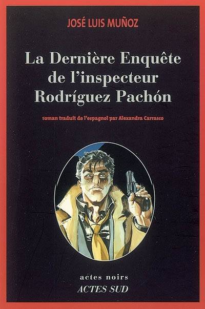 La dernière enquête de l'inspecteur Rodriguez Pachon | Jose Luis Munoz, Alexandra Carrasco