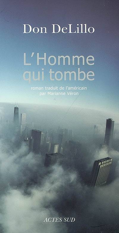 L'homme qui tombe | Don DeLillo, Marianne Véron