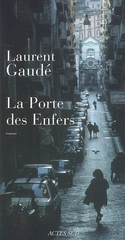 La porte des enfers | Laurent Gaudé