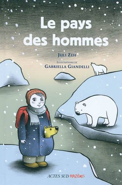 Le pays des hommes : un conte d'hiver | Juli Zeh, Gabriella Giandelli, Brigitte Hébert, Jean-Claude Colbus