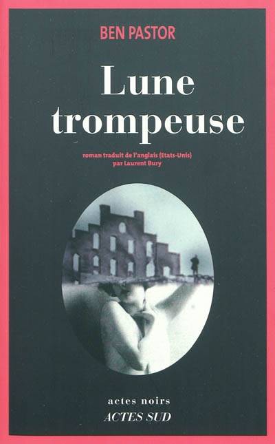 Lune trompeuse | Ben Pastor, Laurent Bury