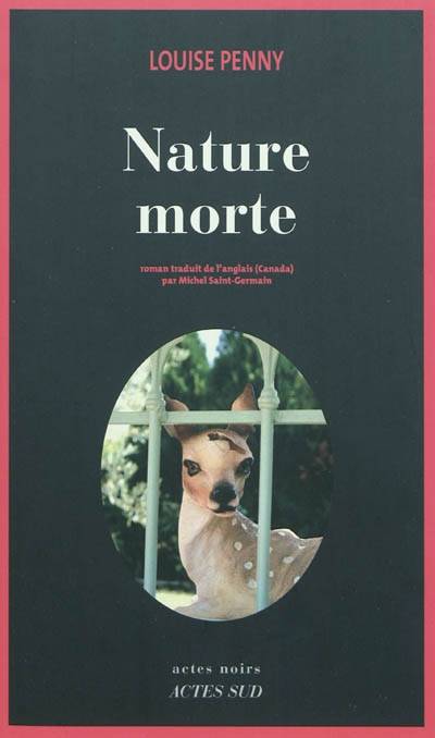 Nature morte | Louise Penny, Michel Saint-Germain