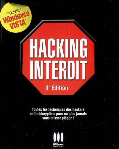 Hacking interdit : toutes les techniques des hackers enfin décryptées pour ne plus jamais vous laisser piéger ! | Alexandre Joseph Gomez Urbina, Nicolas Lopez, Andre Rivero