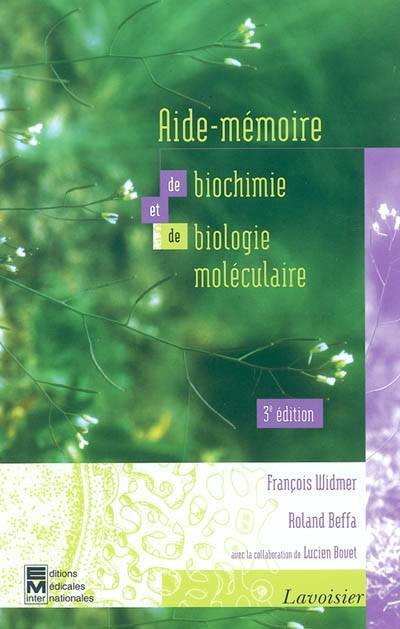 Aide-mémoire de biochimie et de biologie moléculaire | Francois Widmer, Roland Beffa, Katia Gindro, Lucien Bovet