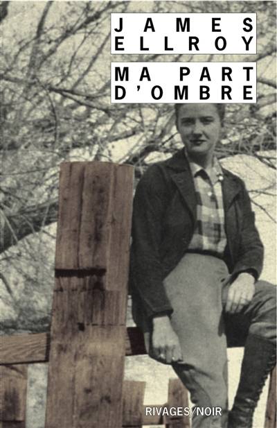 Ma part d'ombre | James Ellroy, Freddy Michalski