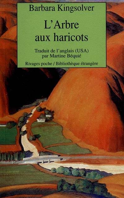 L'arbre aux haricots | Barbara Kingsolver, Martine Béquié