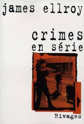 Crimes en série | James Ellroy, Jean-Paul Gratias