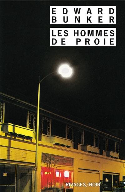 Les hommes de proie | Edward Bunker, William Styron, Freddy Michalski