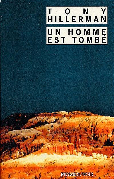 Un homme est tombé | Tony Hillerman, Danièle Bondil, Pierre Bondil