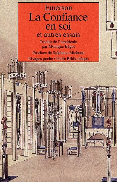 La confiance en soi : et autres essais | Ralph Waldo Emerson, Stéphane Michaud, Monique Bégot