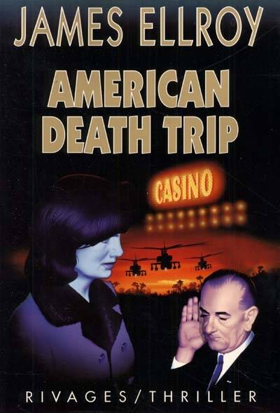 American death trip | James Ellroy, Jean-Paul Gratias