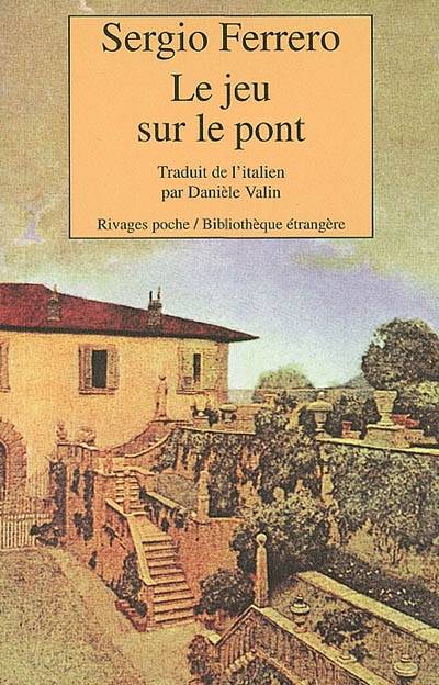 Le jeu sur le pont | Sergio Ferrero, Daniele Valin