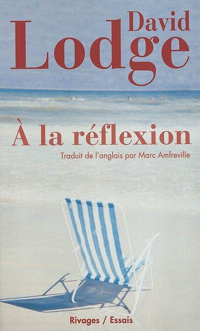 A la réflexion | David Lodge, Marc Amfreville