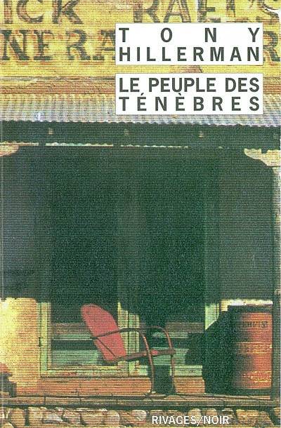 Le peuple des ténèbres | Tony Hillerman, Danièle Bondil, Pierre Bondil