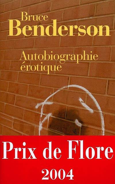 Autobiographie érotique | Bruce Benderson, Thierry Marignac