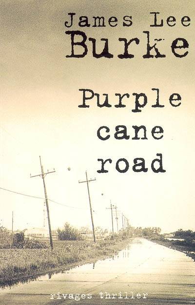 Purple cane road | James Lee Burke, Freddy Michalski