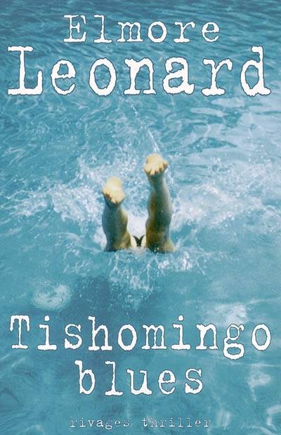 Tishomingo blues | Elmore Leonard, Daniele Bondil, Pierre Bondil