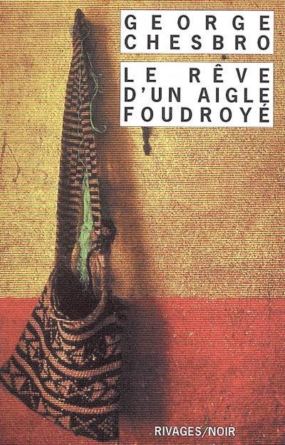 Le rêve d'un aigle foudroyé | George C. Chesbro, Jean Esch