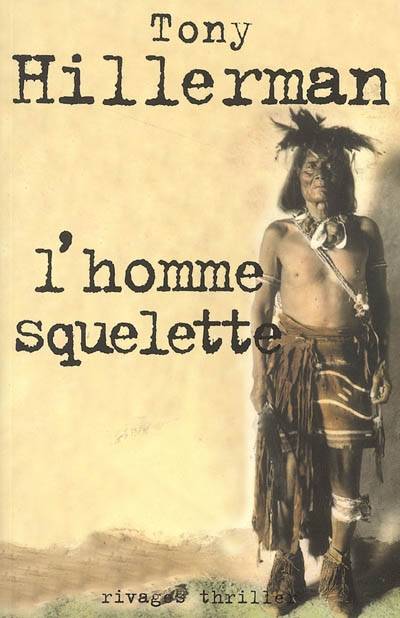 L'homme squelette | Tony Hillerman, Daniele Bondil, Pierre Bondil