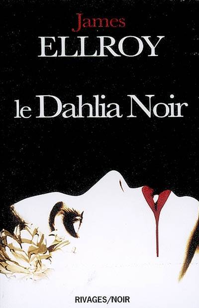 Le Dahlia noir | James Ellroy, Freddy Michalski