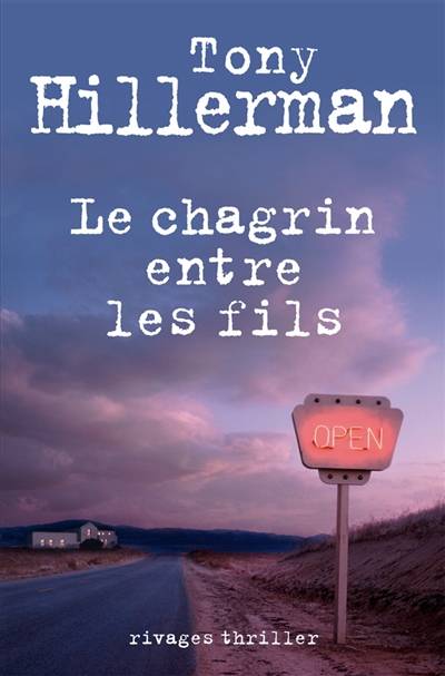 Le chagrin entre les fils | Tony Hillerman, Pierre Bondil