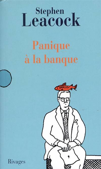 Panique à la banque : et autres dérapages littéraires | Stephen Leacock, Frederic Brument, Michel Chrestien