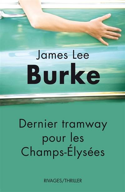 Dernier tramway pour les Champs-Elysées | James Lee Burke, Freddy Michalski