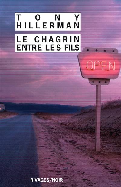 Le chagrin entre les fils | Tony Hillerman, Pierre Bondil