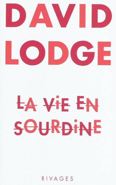 La vie en sourdine | David Lodge, Maurice Couturier, Yvonne Couturier