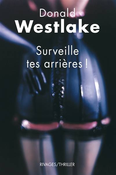 Surveille tes arrières ! | Donald E. Westlake, Jean Esch