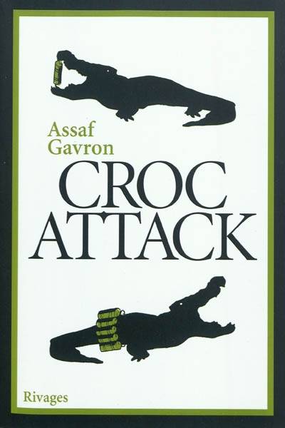 Croc attack | Assaf Gavron, Sylvie Cohen, Marta Teitelbaum