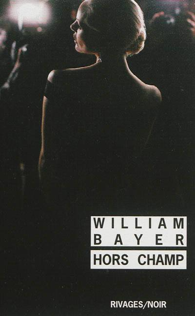 Hors champ | William Bayer, Bernard Ferry