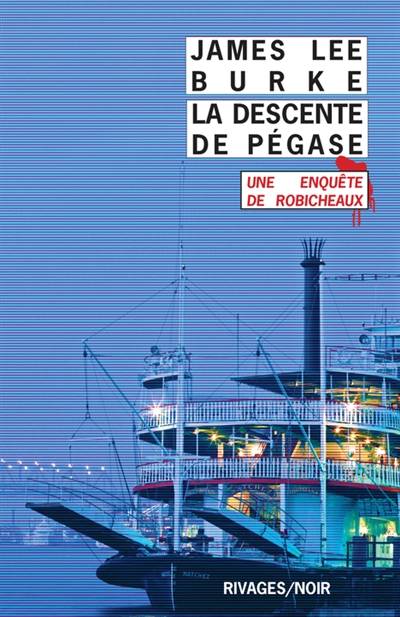 La descente de Pégase | James Lee Burke, Patricia Christian