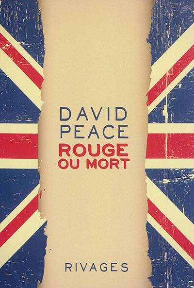 Rouge ou mort | David Peace, Jean-Paul Gratias