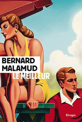 Le meilleur | Bernard Malamud, Josée Kamoun