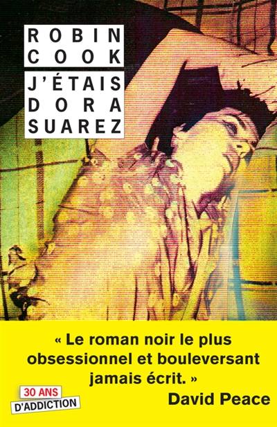 J'étais Dora Suarez : un roman en deuil | Robin Cook, Jean-Paul Gratias