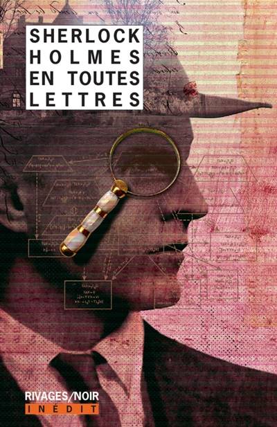 Sherlock Holmes en toutes lettres | Davis Grubb, Michael Moorcock, Rick Boyer, Anthony Burgess, Frédéric Brument, Jean-Paul Gratias