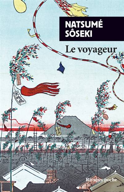 Le voyageur | Soseki Natsume, Rene de Ceccatty, Ryoji Nakamura