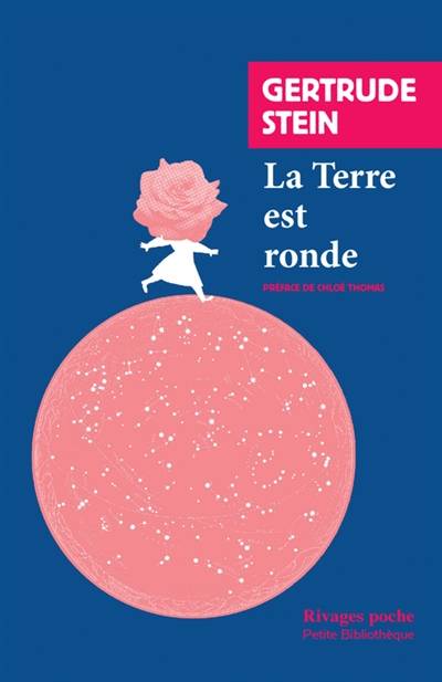 La terre est ronde | Gertrude Stein, Chloe Thomas, Marc Dachy