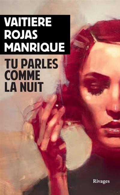 Tu parles comme la nuit | Vaitiere Rojas Manrique, Alexandra Carrasco