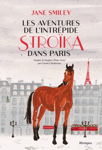 Les aventures de l'intrépide Stroïka dans Paris | Jane Smiley, Carine Chichereau