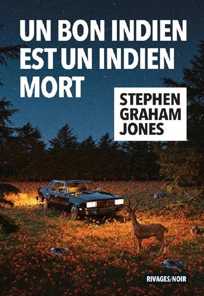 Un bon Indien est un Indien mort | Stephen Graham Jones, Jean Esch